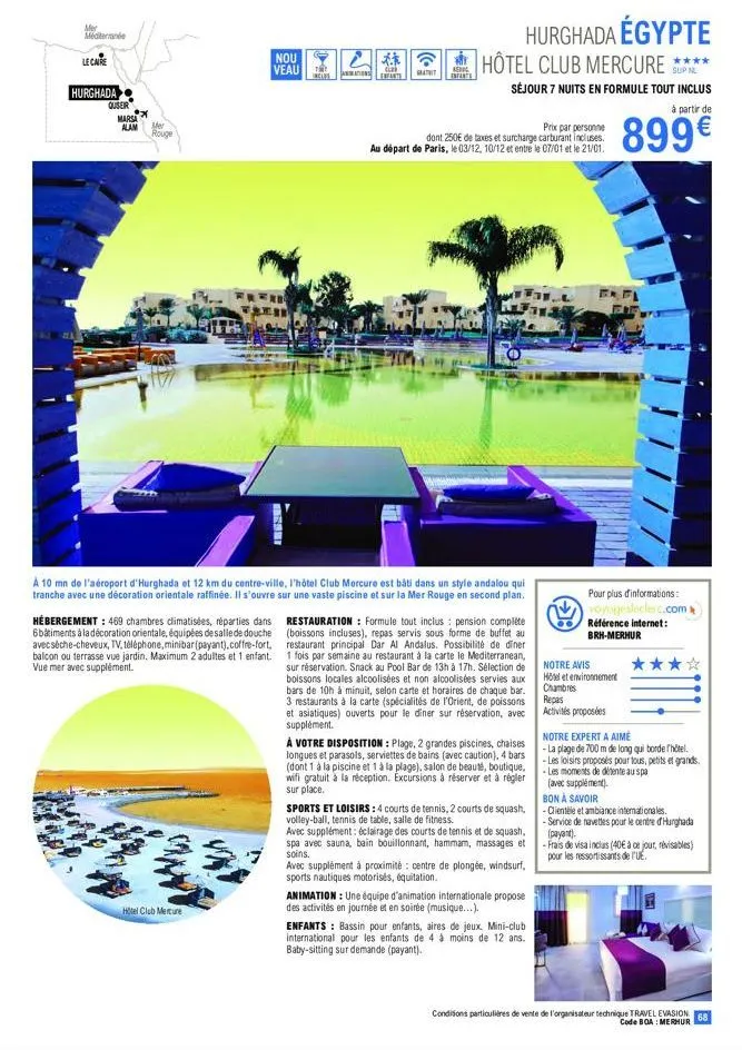 mer méditerranée  le caire  hurghada  ouser  marsa  alam mer  rouge  nou veau  berri  hotel club mercure  hébergement : 469 chambres climatisées, réparties dans 6bâtiments à la décoration orientale, é