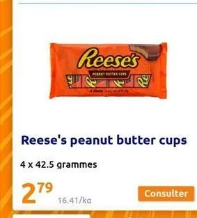 sp  reese's  peanut butter cups  reese's peanut butter cups  4 x 42.5 grammes  27⁹ 279 16.41/ka  consulter 