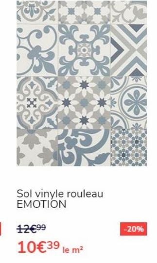fo  Sol vinyle rouleau EMOTION  12€99  10€39 le m²  -20% 