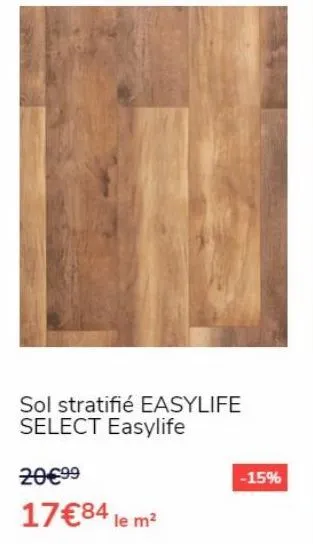 sol stratifié easylife select easylife  17€84 le m²  -15% 