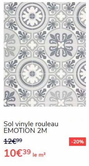 936  照  Sol vinyle rouleau  EMOTION 2M  12€99  10€39 le m²  -20%  