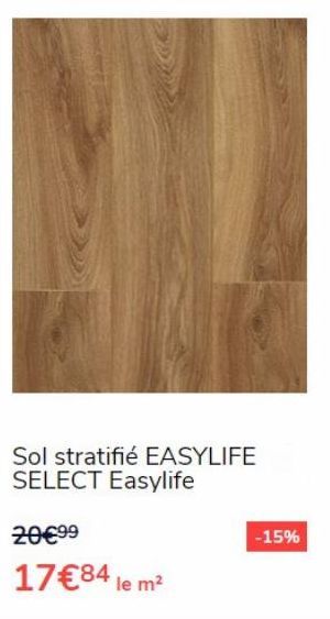 Sol stratifié EASYLIFE SELECT Easylife  20€⁹9  17€84 le m²  -15% 