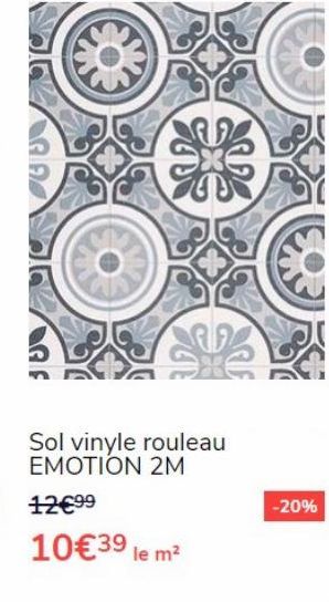 Sol vinyle rouleau EMOTION 2M  12€99  10€3⁹ le m²  -20% 