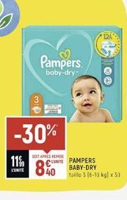 11%  L'UNITE  3w  -30%  ♡ Pampers.  baby-dry  SOIT APRES REMESE  40  100  PAMPERS BABY-DRY taille 3 (6-10 kg) x 30 