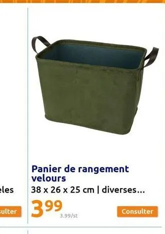 panier de rangement velours  38 x 26 x 25 cm | diverses...  3.99/st  consulter 