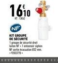 1610  NT: 13642  NF  KIT GROUPE DE SÉCURITÉ groupede securithe drat laten 1 enfanner sp NF serie évacuation 832 mm  +92033770 