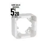 cadre salle universel  520  nt 443 