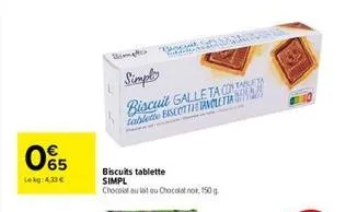 93  lekg:4.33€  l  biscut brand n  simply  biscuit galleta con tablette biscotthe tavoletta  biscuits tablette simpl chocolat au lait ou chocolat noi, 150 g  220 