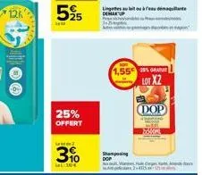 25% offert  2  3.10  ink:30€  shamp  a  1,55% grat lot x2  logethes tual&ente  demak  s in pas mem  (dop  heren a 