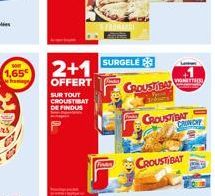 1,65€ hamag  2+1  OFFERT  SUR TOUT CROUSTIBAT DE FINDUS  SURGELE  CROUSTIBAR  CROUSTIBAT  CROUSTIBAT  CRUNCHY 