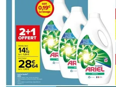 2+1  offert  vendu seul  142  lel:5,84 €  les 3 pour  28€4  lel: 3,90 €  soit  0,19€ le lavage  ar  cable  peratu  ar  0- peccare  power  ariel 