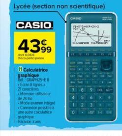 CASIO.  4399  dont 0,06 € déco-participation  Calculatrice graphique  Ret GRAPH25 E -Ecran 8 lignes x 21 caractères -Mémoire utilisateur de 20 Ko  -Mode examen intégré Connexion possible à une autre c