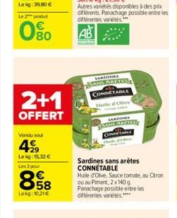 Le 2 produt  0⁹0  2+1  OFFERT  Vendu soul  499  Lekg: 15,32 €  Les 3 pour  858  €  Lokg: 10.21€  Autres variétés disponibles à des prix  différents. Panachage possible entre les différentes variétés**