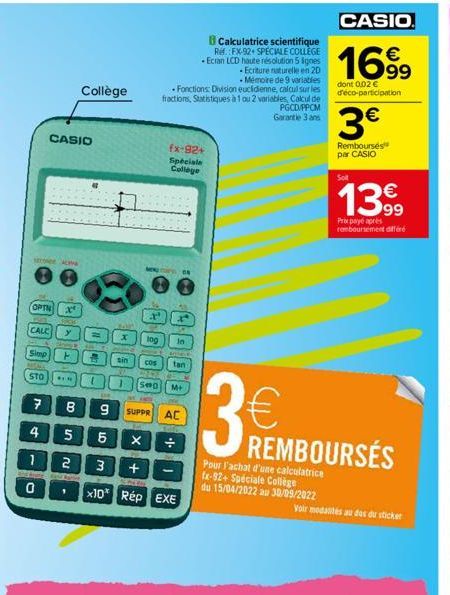 OPTN  CASIO  4  x²  CALL  Simp  STO FIN  y string  H  Collège  1  x tog  sin  Cos  8 9  4  5  5  X  1 2  3  +  Shite  0  x10 Rép EXE  B Calculatrice scientifique Ref. FX-92+ SPECIALE COLLÈGE Ecran LCD