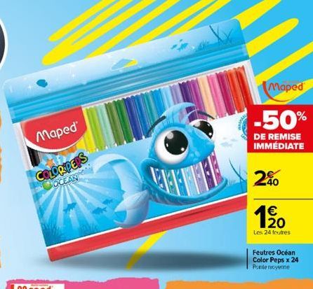 Maped  COLORPERS  OCEAN  1443 44  Maped  -50%  DE REMISE IMMÉDIATE  2%  €  1⁹0  Les 24 frutres  Feutres Océan Color Peps x 24 Pole nye 