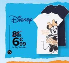 Disney  899  D  6.99  Le Big Tee-shirt  63  only  