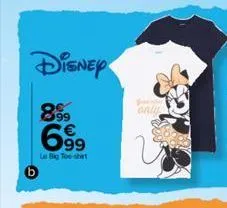 disney  899  d  6.99  le big tee-shirt  63  only  