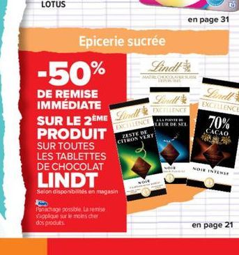 Epicerie sucrée  -50%  DE REMISE IMMÉDIATE SUR LE 2EME Lindl PRODUIT SUR TOUTES LES TABLETTES DE CHOCOLAT  Panachage possible. La remise s'applique sur le moins cher dos produts  LINDT  Selon disponib