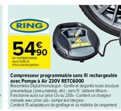 RING  54%  Le compresseur dont 0.50 € d'eco-participation  Compresseur programmable sans fil rechargeable avec Pompe à Air 230V RETC6000  Manometre Digital Homologué-Gonfle et degonfle toute structure