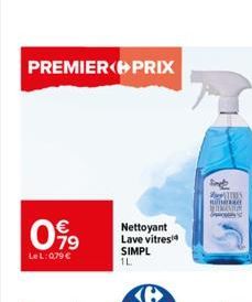 PREMIER PRIX  099  LeL: 0,79€  Nettoyant  Lave vitres  SIMPL  1L  Sind  TIES  HOME  