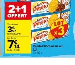 2+1  offert  vendu seul  37  le kg: 6,20 €  les 3 pour  14  le kg: 413€  fro pepito  chocolat l  pepito  chocolat l  pepito  chocolat  lot  x3  pepito chocolat au lait lu  3x192 g 