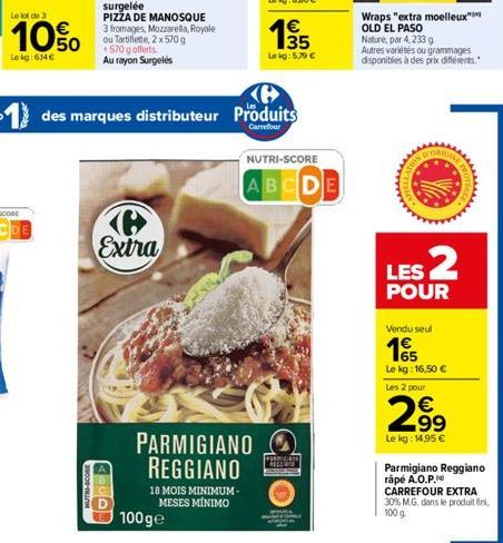 Le lot de 3  10%  Le kg:634 €  DE  BWOOD-BELOM  ABUDD  Extra  3 fromages, Mozzarella, Royale ou Tartiflette, 2 x 570 g 570 g offerts  Au rayon Surgelés  100ge  Ke  des marques distributeur Produits  C