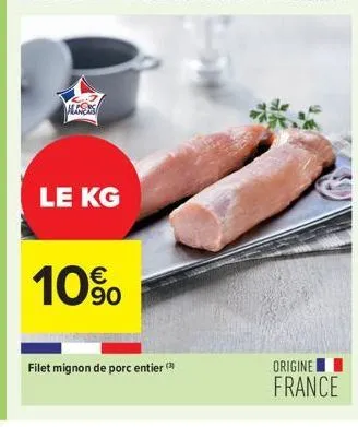 maners  le kg  10%  filet mignon de porc entier (3  origine  france 