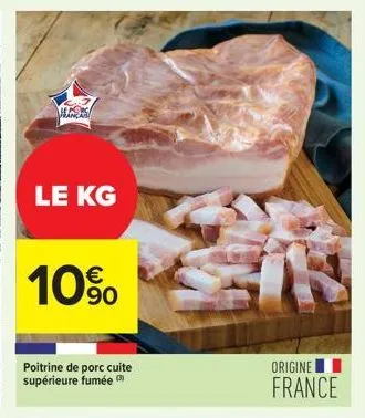 le kg  10%  poitrine de porc cuite supérieure fumée  origine  france 