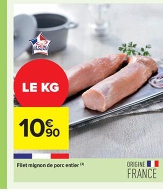 MESS  LE KG  10%  Filet mignon de porc entier™  ORIGINE  FRANCE 