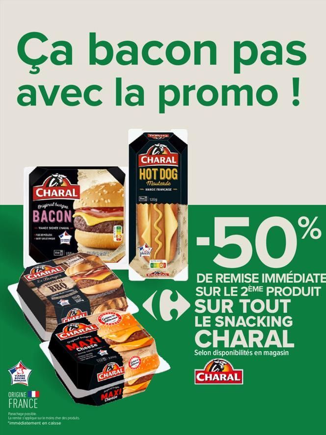 Ça bacon pas avec la promo !  VANDE SOVINE PRACADE  CHARAL griginal burger  BACON  HANDY SHONEE CHARAL PENDAN  CHARAL  Ee Bungen ORIGINAL  ORIGINE  FRANCE  BBQ  Sina shar  CHARAL  CHARAL  Cheese  Gele