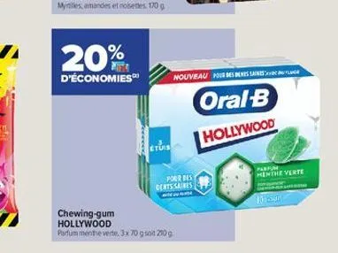 20%  d'économies  cccccx  etus  chewing-gum hollywood parfum menthe verte, 3x 70 g soit 200g  pour des dentssaires  nouveau pour des dents saines  oral-b  hollywood  parfum menthe verte 
