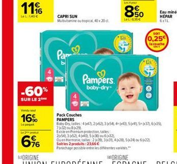 11  Le L 1,40 €  Vendu se  16%  Le paquet  -60%  SUR LE 2  Le 2 produt  6%  Pa  CAPRI SUN Multivitamine ou tropical, 40 x 20 c  Pampers.  baby-dry- 8.50  SOFT  0,25  la couche 