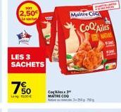 2,50  sache  LES 3 SACHETS  7%  Le 1000€  Co MAITRE COO  Maitre Co  70  CoQ'Ailes  NATURE 