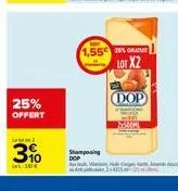 25% offert  2  3.10  ink:30€  shamp  a  1,55% grat lot x2  (dop  heren a 
