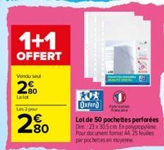 1+1  OFFERT  Vendu seul  2%  Lelot Les 2 pour  280  Oxford  Lot de 50 pochettes perforées Dim.:23 x 30,5 cm En polypropylene Pour document format A4.25 felles par pochettes en moyeme 