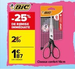 2%  187  1€  Les ciseaux  BIC  -25%  DE REMISE IMMEDIATE  BIC  Ciseaux confort 16cm 