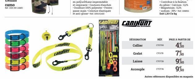 camo Ref.1015 38 CAMO  H.  CARINUNT CANINUNT  CARUFURT  CAMINUO  ALE  CAN/HUND CANIHUNT  DÉSIGNATION  Collier  Grelot  Laisse  Accouple  REF.  CY3700  PRIX À PARTIR DE  4,50  7,90  9,90  9,90  Autres 