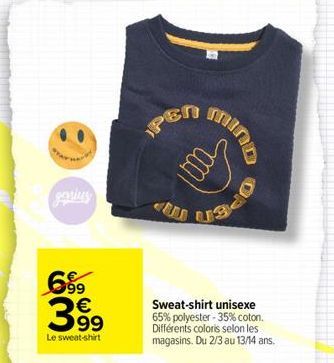 6%9  399  Le sweat-shirt  PEN  QUILL  Sweat-shirt unisexe 65% polyester-35% coton. Différents coloris selon les magasins. Du 2/3 au 13/14 ans. 