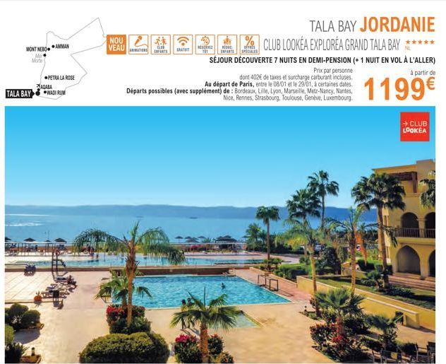 MONT NEBO AMMAN  Mode  TALA BAY  PETRA LA ROSE  XAQABA WADI RUM  TALA BAY JORDANIE  2162A2 CLUB LOOKEA EXPLOREA GRAND TALA BAY *****  NOU VEAU PARTS  ENFANTS SPECIALES  SÉJOUR DÉCOUVERTE 7 NUITS EN DE