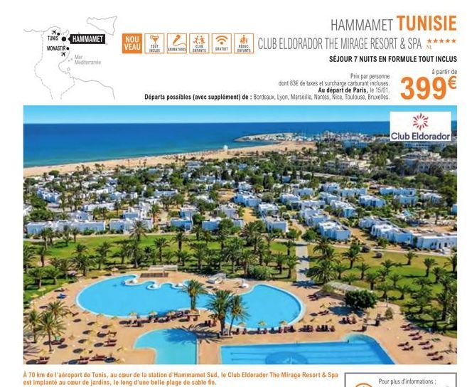 TUNIS HAMMAMET  MONASTIR  Mer Mediterrane  NOU  VEAU  TOT INCLUS ANIMATIONS  2.  CLUB ENFANTS  GRATUIT  BOUC ENFANTS  HAMMAMET TUNISIE  CLUB ELDORADOR THE MIRAGE RESORT & SPA **  SÉJOUR 7 NUITS EN FOR