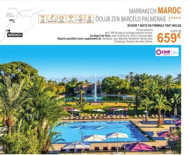 ocean abanque  rabat  marrakech  tout inclus  animation infants att  rez atout enfants  marrakech maroc  ôclub zen barcelo palmeraie **  séjour 7 nuits en formule tout inclus prix par personne  dont 1