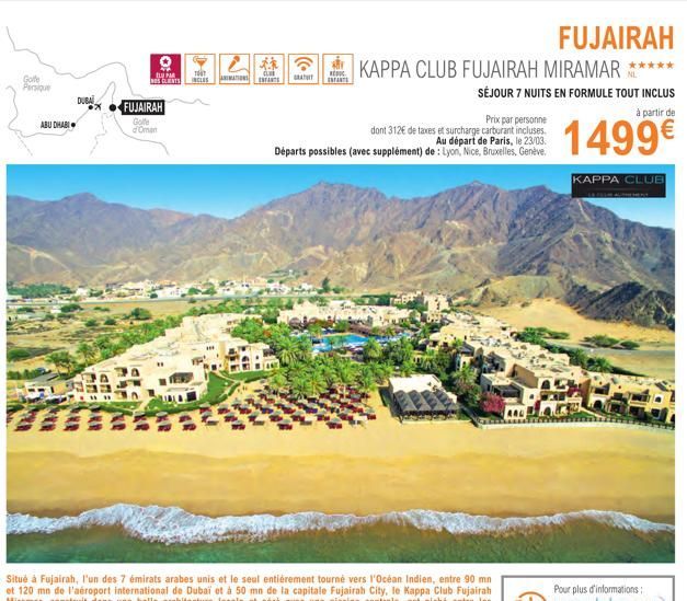 Golfe Persique  ABU DHABI  DUBAI  OF  EL PAR  NOS CLIENTS  FUJAIRAH  Golfe d'Oman  TOOT  INCLES  2  ANIMATIONS  CLE ENFANTS  REDUC GRATUIT ENFANT  FUJAIRAH  KAPPA CLUB FUJAIRAH MIRAMAR **  SÉJOUR 7 NU