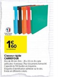 1%  Lecassou  Classeur rigide CARREFOUR  Dos de 40 mm Dim : 26x32cm Encarte peliculée 4 anneaux. Pour documents format A4 Capacité de 150 feuilles en moyenne. Etiquette d'identification adhésive sur l