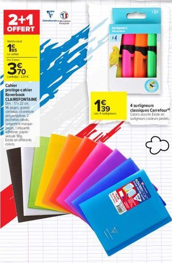 2+1  OFFERT  Venduse  195  Le cahier  Les 3 pour  3%  Lunt: 123 €  Cahier protège-cahier Koverbook CLAIREFONTAINE Dim.: 17 x 22 cm 96 pages, grands carreaux, couverture polypropylene, 2 pochettes raba