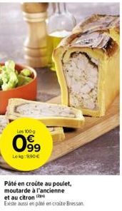 Les 100g  099  Lekg: 9.90€ 