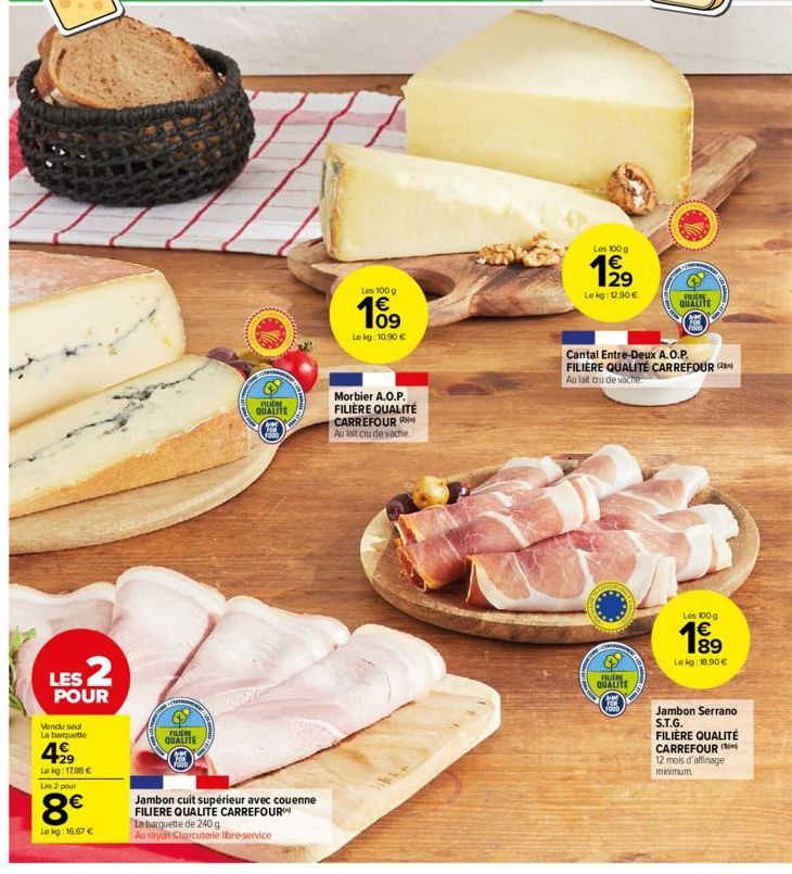 LES 2  POUR  Vendu seul  La barquette  4,⁹9  Le kg: 17,88 €  Les 2 pour  8€  Le kg: 16,67 €  A  FILIERE QUALITE  FILIERE QUALITE  FOO  Jambon cuit supérieur avec couenne FILIERE QUALITE CARREFOUR  La 