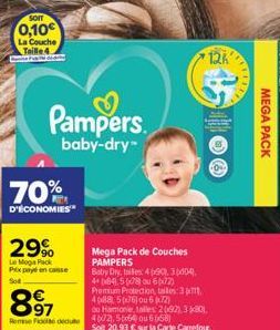 SOIT  0,10€  La Couche Taille 4  Pampers.  baby-dry™  70%  D'ÉCONOMIES  29%  Le Moga Pack Prix payé en casse Sod  63  897  Mega Pack de Couches PAMPERS Baby Dry, tales: 4690), 3(404). 4+ (84) 50x78 ou