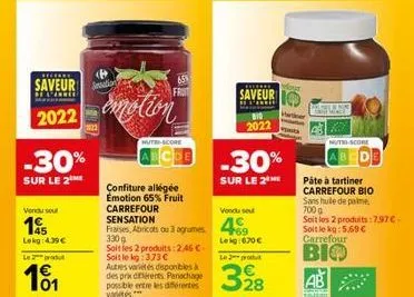 -30%  sur le 2  vendu sou  195  lekg: 4.39€  le 2 produ  101  saveurs  40  2022 emotion  65%  muti-core  confiture allégée emotion 65% fruit  carrefour sensation  fraises, abricots ou 3 agrumes  3309 