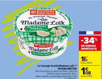 B  Le Fromage Fouette Madame Loik  All et Fines Herbes  BRETON  Madame Lolk  Les Fines Herbes  paysan BRETON  Le fromage fouette Madame Loik  PAYSAN BRETON Al et fines herbes ou nature sel réduit, à p