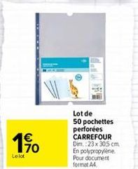 1%  Le lot  LAFE  Lot de  50 pochettes perforées CARREFOUR Dim.:23 x 30,5 cm  En polypropylène Pour document format A4 
